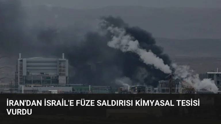 İran’dan İsrail’e Füze Saldırısı Kimyasal Tesisi Vurdu