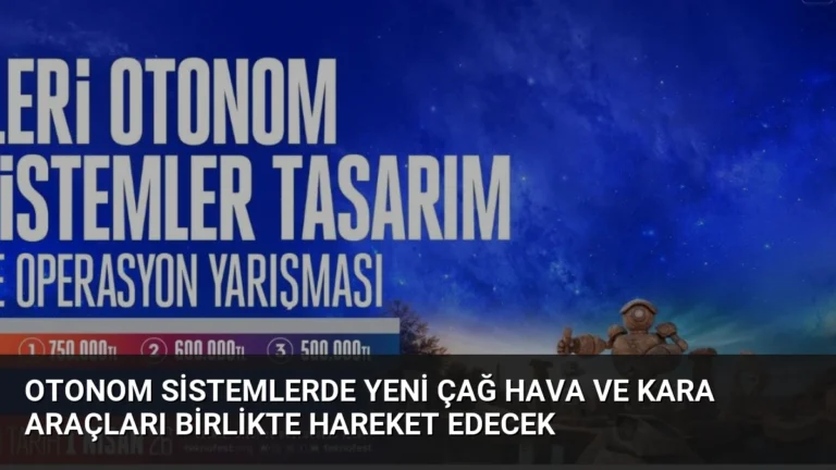 Otonom Sistemlerde Yeni Çağ Hava ve Kara Araçları Birlikte Hareket Edecek