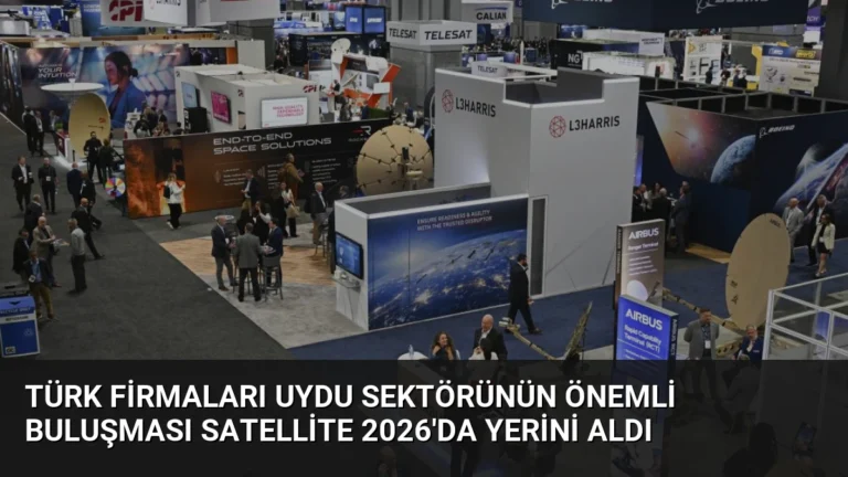 Türk Firmaları Uydu Sektörünün Önemli Buluşması Satellite 2026’da Yerini Aldı