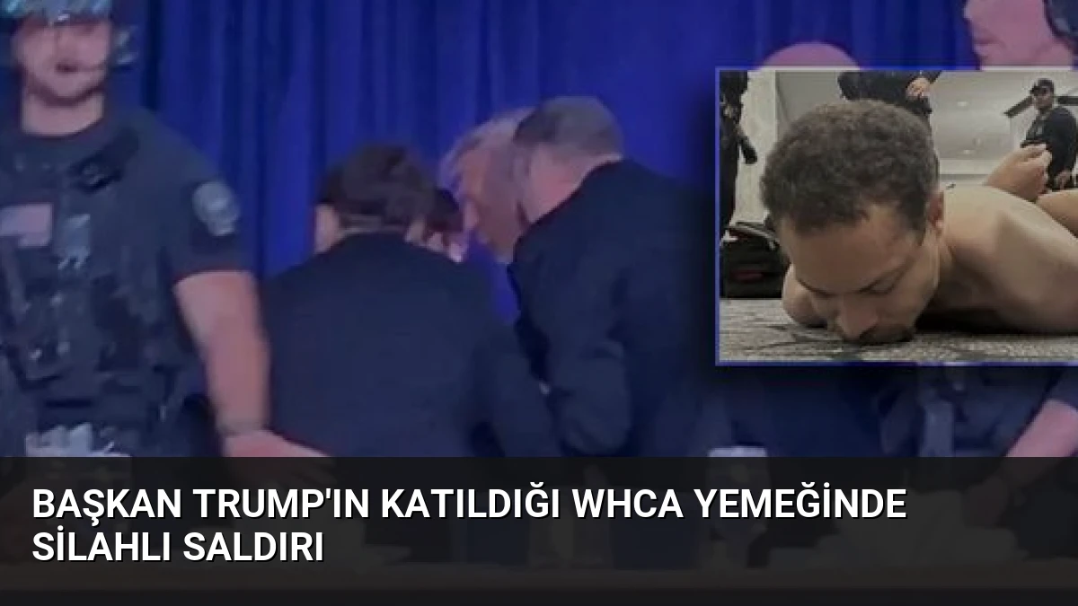 Başkan Trump’ın Katıldığı WHCA Yemeğinde Silahlı Saldırı