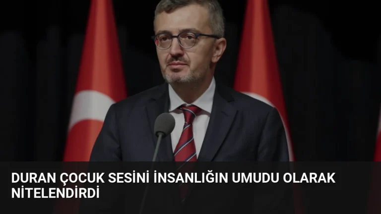 Duran Çocuk Sesini İnsanlığın Umudu Olarak Nitelendirdi