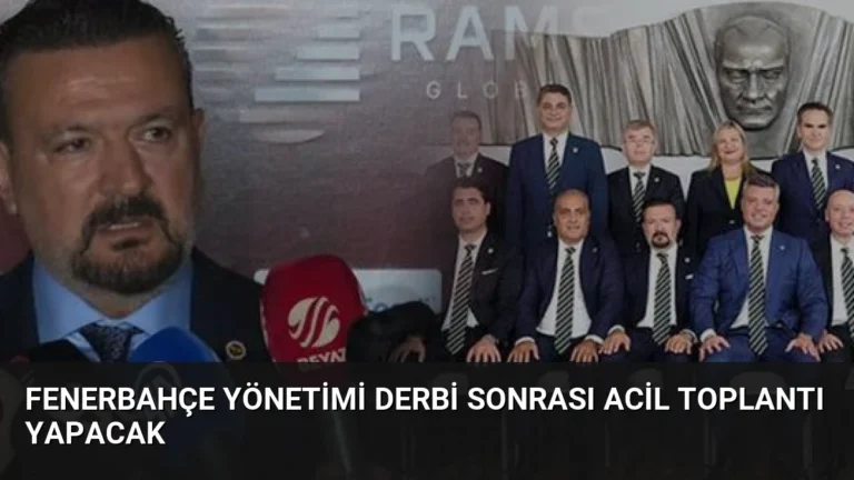 Fenerbahçe Yönetimi Derbi Sonrası Acil Toplantı Yapacak