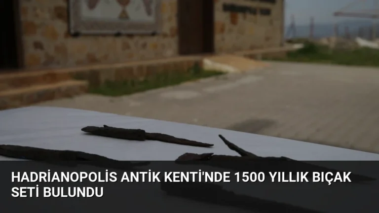 Hadrianopolis Antik Kenti’nde 1500 Yıllık Bıçak Seti Bulundu