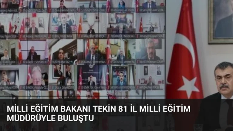 Milli Eğitim Bakanı Tekin 81 İl Milli Eğitim Müdürüyle Buluştu