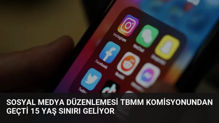 Sosyal Medya Düzenlemesi TBMM Komisyonundan Geçti 15 Yaş Sınırı Geliyor
