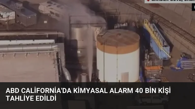 ABD California’da Kimyasal Alarm 40 Bin Kişi Tahliye Edildi