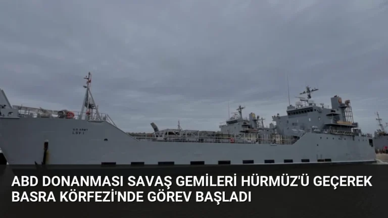ABD Donanması Savaş Gemileri Hürmüz’ü Geçerek Basra Körfezi’nde Görev Başladı