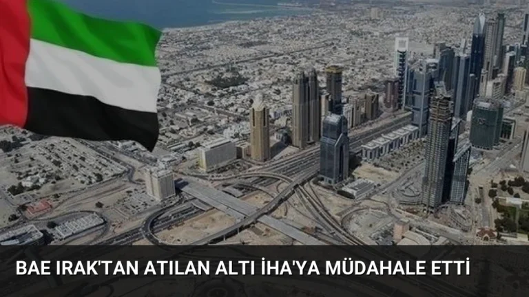 BAE Irak’tan Atılan Altı İHA’ya Müdahale Etti