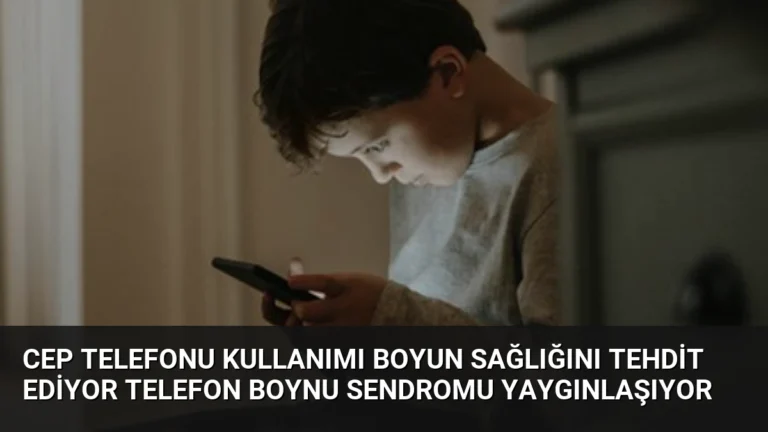 Cep Telefonu Kullanımı Boyun Sağlığını Tehdit Ediyor Telefon Boynu Sendromu Yaygınlaşıyor