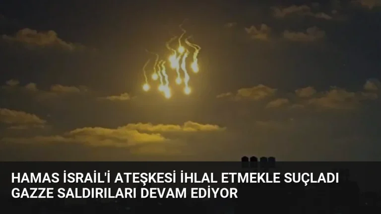 Hamas İsrail’i Ateşkesi İhlal Etmekle Suçladı Gazze Saldırıları Devam Ediyor