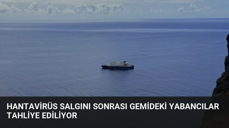 Hantavirüs Salgını Sonrası Gemideki Yabancılar Tahliye Ediliyor