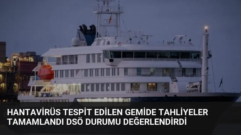 Hantavirüs Tespit Edilen Gemide Tahliyeler Tamamlandı DSÖ Durumu Değerlendirdi