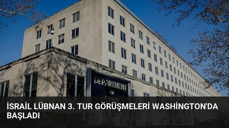 İsrail Lübnan 3. Tur Görüşmeleri Washington’da Başladı