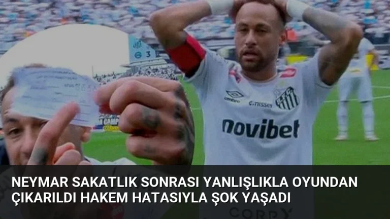 Neymar Sakatlık Sonrası Yanlışlıkla Oyundan Çıkarıldı Hakem Hatasıyla Şok Yaşadı