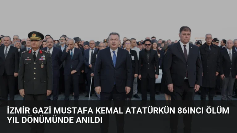 İzmir Gazi Mustafa Kemal Atatürkün 86ıncı Ölüm Yıl Dönümünde Anıldı