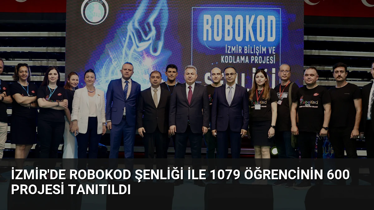 İzmir’de ROBOKOD Şenliği ile 1079 Öğrencinin 600 Projesi Tanıtıldı