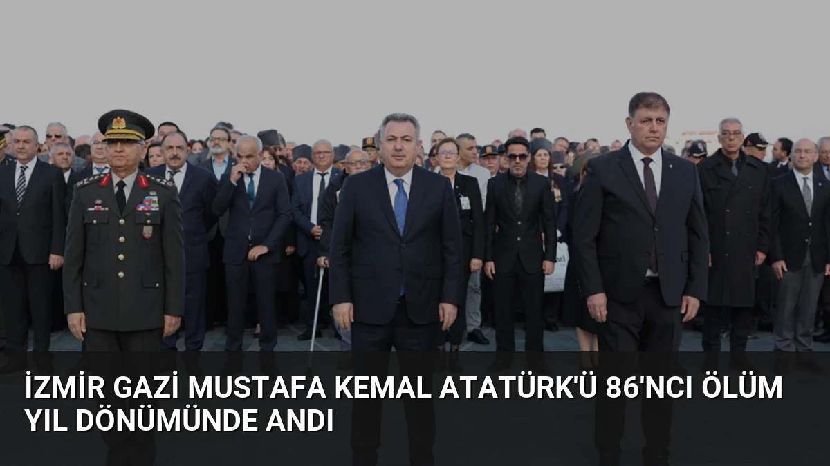 İzmir Gazi Mustafa Kemal Atatürk’ü 86’ncı Ölüm Yıl Dönümünde Andı