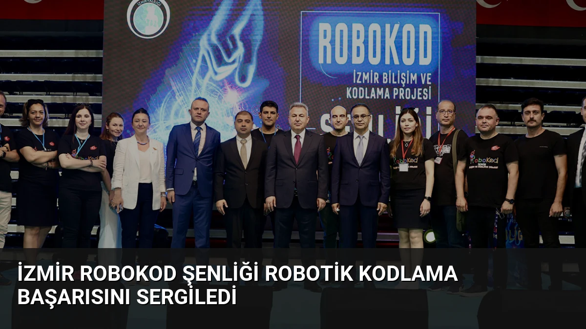 İzmir ROBOKOD Şenliği Robotik Kodlama Başarısını Sergiledi