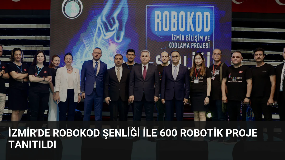 İzmir’de ROBOKOD Şenliği ile 600 Robotik Proje Tanıtıldı