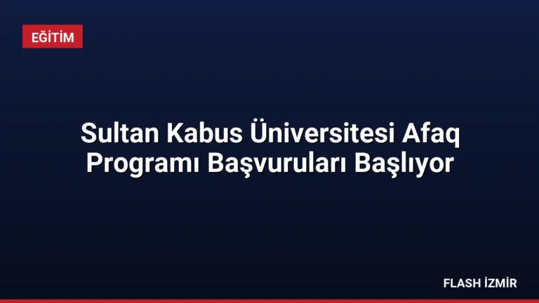 Sultan Kabus Üniversitesi Afaq Programı Başvuruları Başlıyor