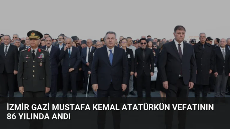 İzmir Gazi Mustafa Kemal Atatürkün vefatının 86 yılında andı