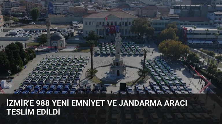 İzmir’e 988 Yeni Emniyet ve Jandarma Aracı Teslim Edildi