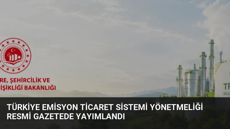 Türkiye Emisyon Ticaret Sistemi Yönetmeliği Resmi Gazetede Yayımlandı
