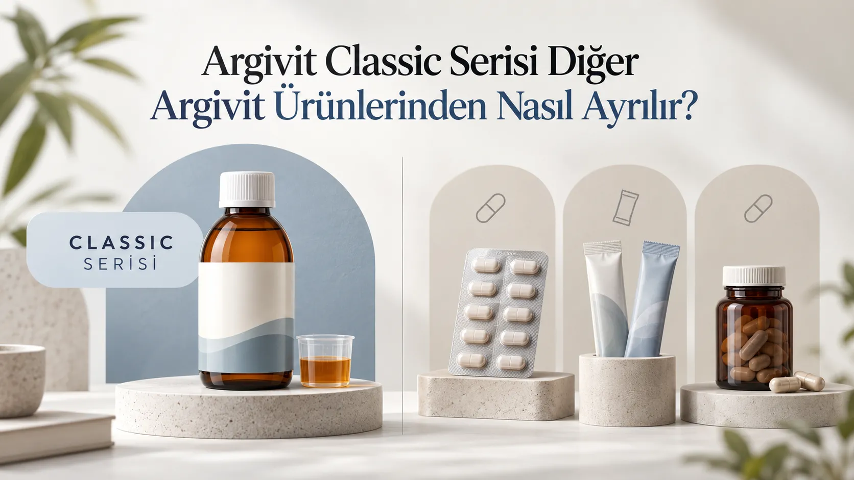 Argivit Classic Serisi Diğer Argivit Ürünlerinden Nasıl Ayrılır?