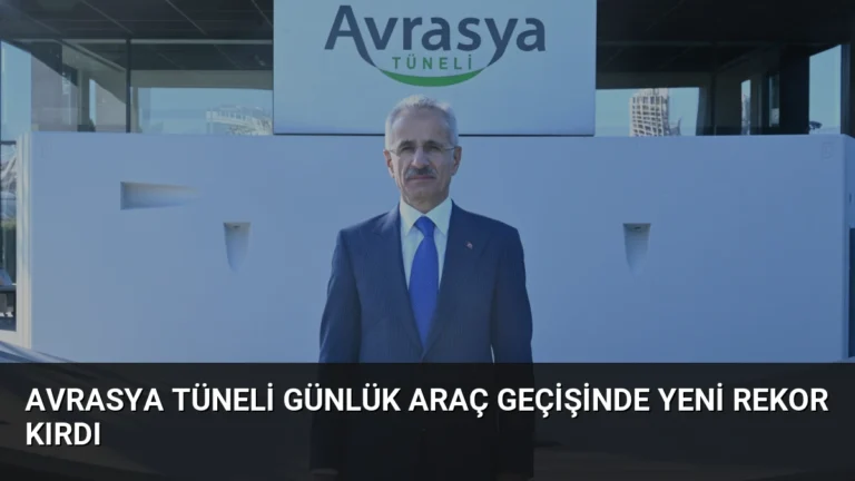 Avrasya Tüneli Günlük Araç Geçişinde Yeni Rekor Kırdı
