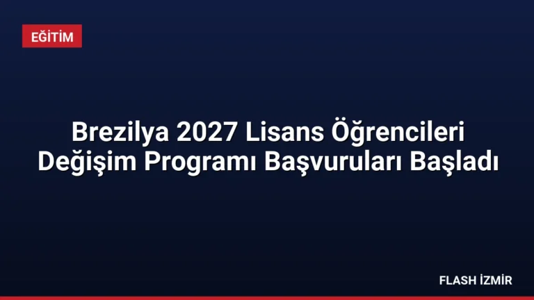 Brezilya 2027 Lisans Öğrencileri Değişim Programı Başvuruları Başladı