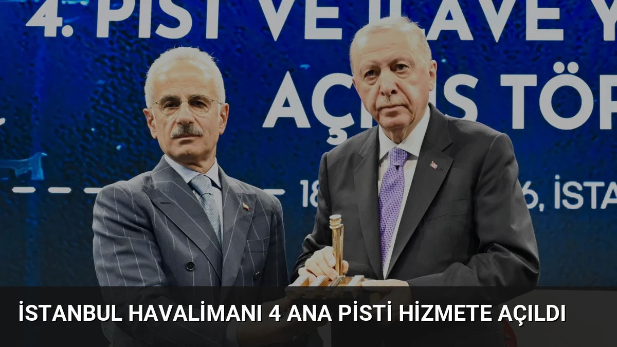 İstanbul Havalimanı 4 Ana Pisti Hizmete Açıldı