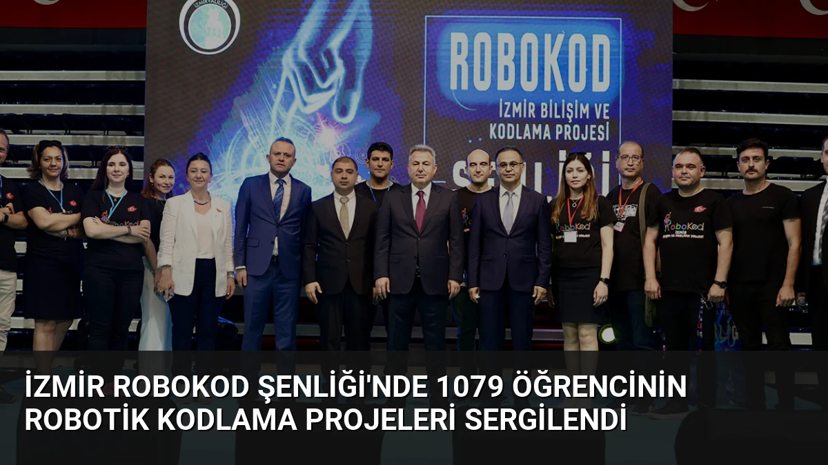 İzmir ROBOKOD Şenliği’nde 1079 Öğrencinin Robotik Kodlama Projeleri Sergilendi