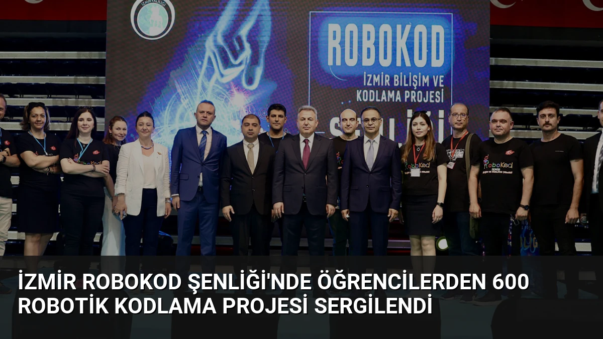 İzmir ROBOKOD Şenliği’nde Öğrencilerden 600 Robotik Kodlama Projesi Sergilendi
