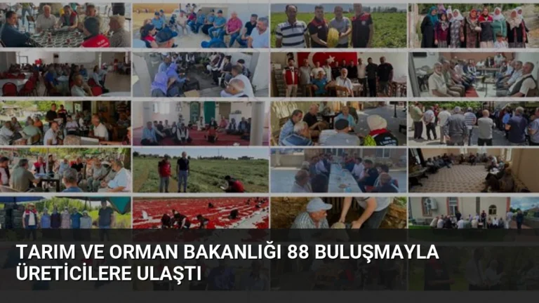 Tarım ve Orman Bakanlığı 88 Buluşmayla Üreticilere Ulaştı