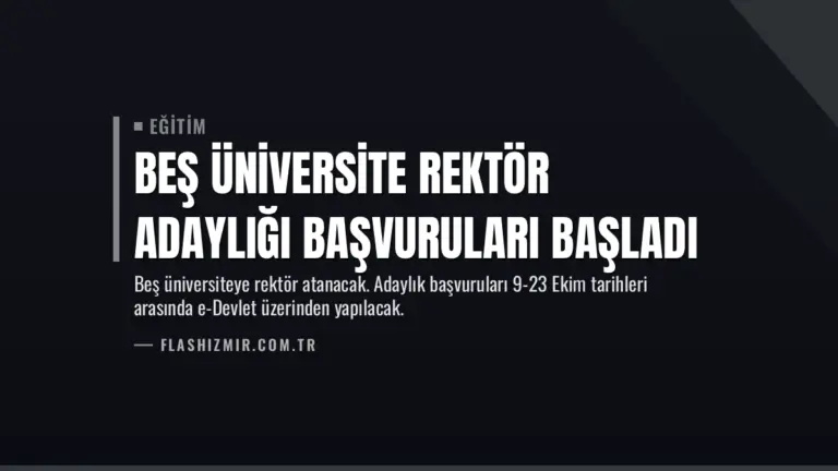 Beş Üniversite Rektör Adaylığı Başvuruları Başladı