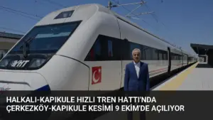 Halkalı-Kapıkule Hızlı Tren Hattı’nda Çerkezköy-Kapıkule Kesimi 9 Ekim’de Açılıyor