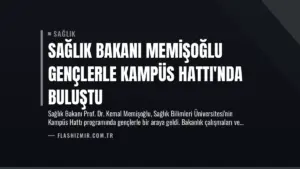 Sağlık Bakanı Memişoğlu Gençlerle Kampüs Hattı’nda Buluştu