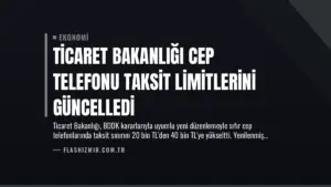 Ticaret Bakanlığı Cep Telefonu Taksit Limitlerini Güncelledi