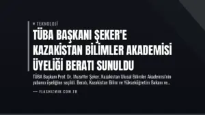 TÜBA Başkanı Şeker’e Kazakistan Bilimler Akademisi Üyeliği Beratı Sunuldu
