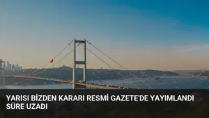 Yarısı Bizden Kararı Resmi Gazete’de Yayımlandı Süre Uzadı